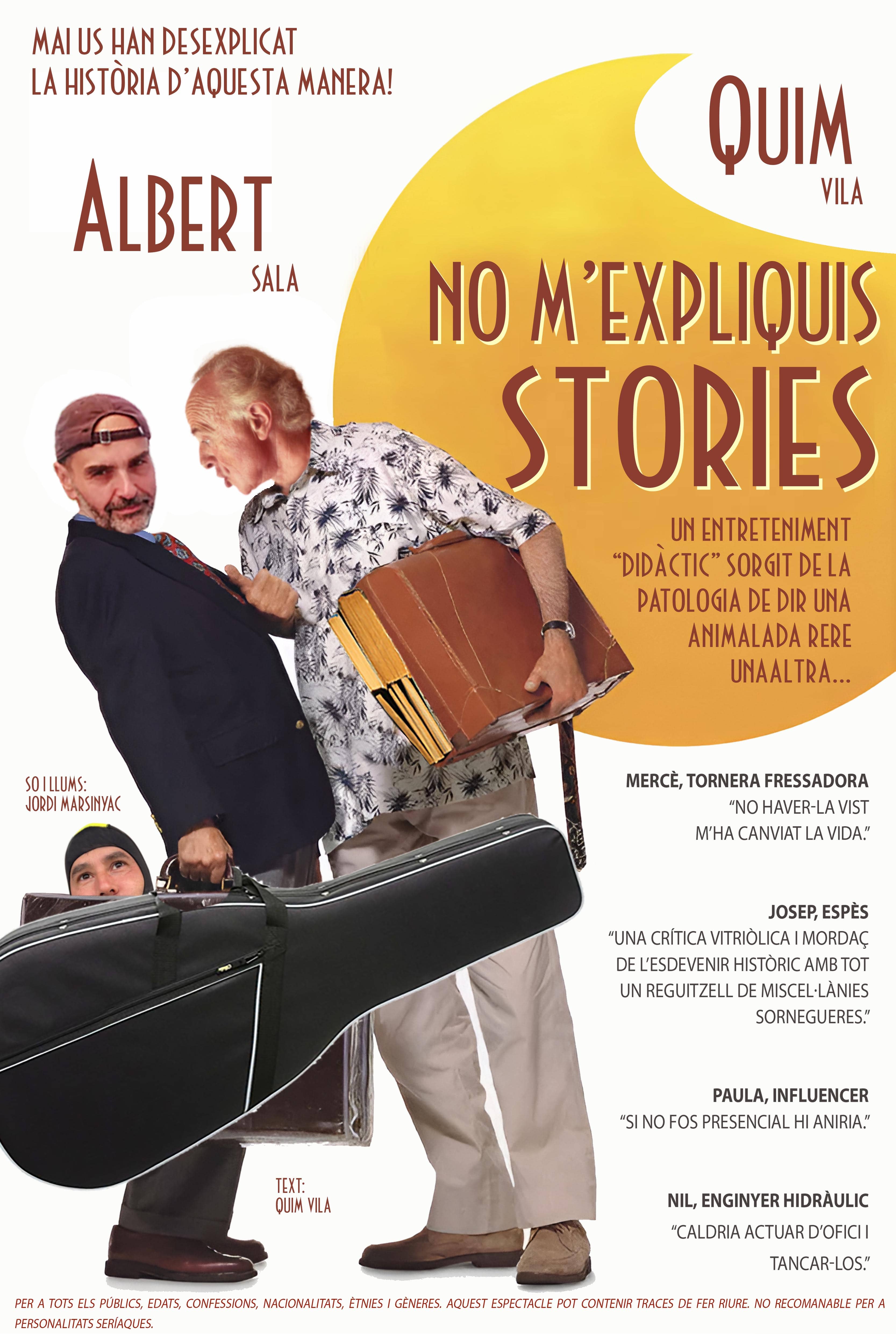 No m’expliquis stories!